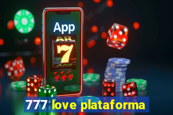 777 love plataforma